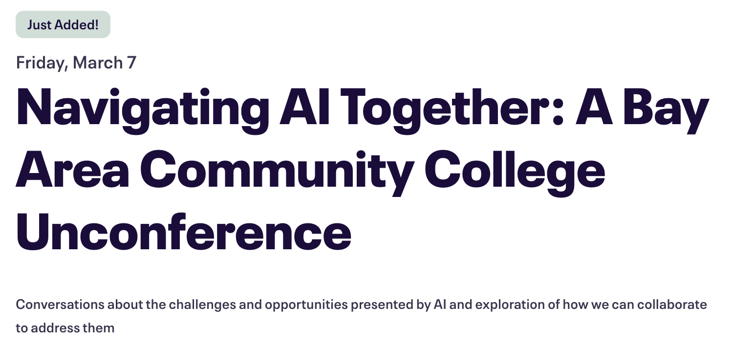 Navigating AI Together – A Community College Unconference March 7, 2025, Foothill College